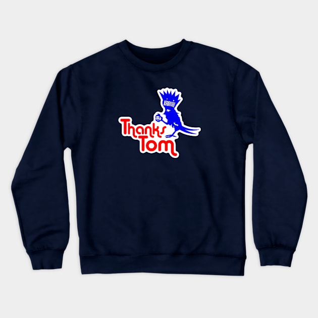 Thanks Tom #1 Crewneck Sweatshirt by thankstom